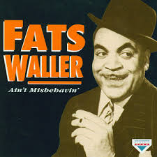 Rowdy Fats Waller Jazz Hits Greenwood — Ain't Misbehavin'