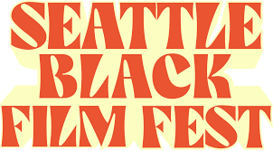 Seattle Black Film Festival Opens With Five Days of Cinema and Soul